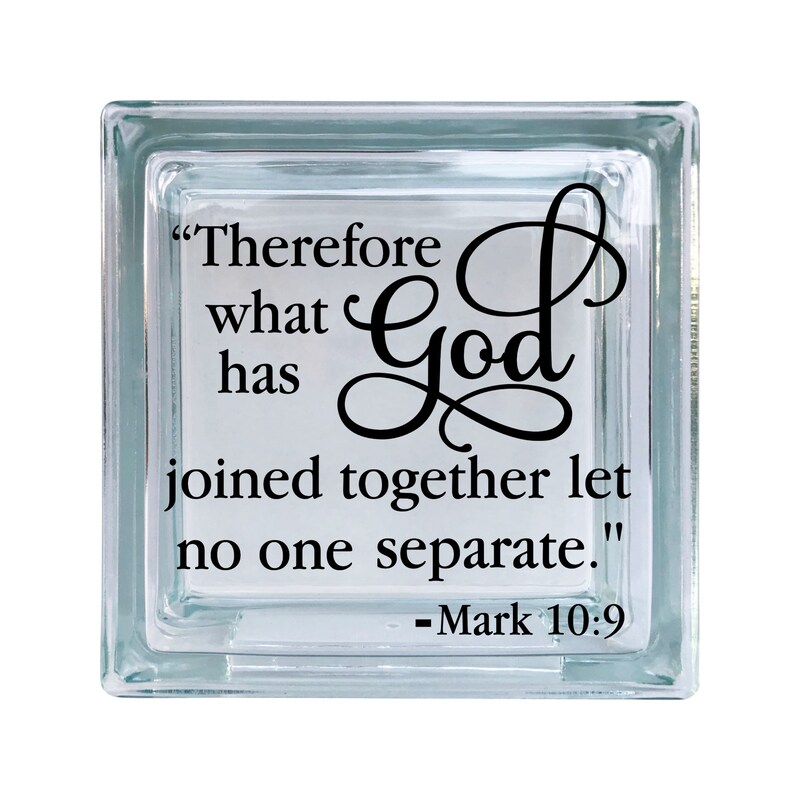 Therefore What God Has Joined Together Wedding Love Inspirational Vinyl Decal For Glass Blocks, Car, Computer, Wreath, Tile, Frames, A